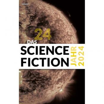Hirnkost Das Science Fiction Jahr 2024