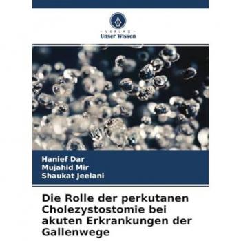 Die Rolle der perkutanen Cholezystostomie bei akuten Erkrankungen der Gallenwege