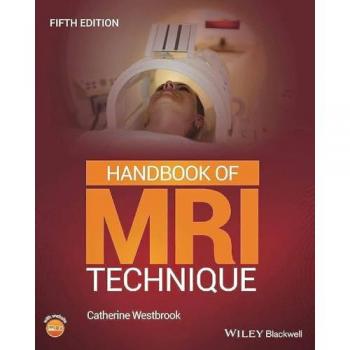 Handbook of MRI Technique by Westbrook & Catherine Senior Lecturer and MRI Field Leader at Anglia Polytechnic University & Cambridge