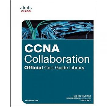CCNA Collaboration Official Cert Guide Library