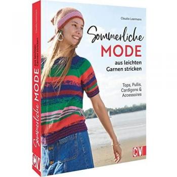 Claudia Laermann Stricken Für Anfänger – Sommerliche Mode Aus Leichten Garnen Stricken: Tops, Pullis, Cardigans Und Accessoires Stricken Lernen.
