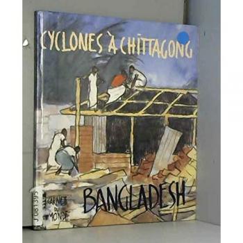 Druesne Cyclone A Chittagong, Bangladesh (Carnets Du Mond)