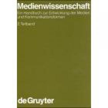 Medienwissenschaft, Handbucher Zur Sprach- Und Kommunikations-Wissenschaft, Band 15.2