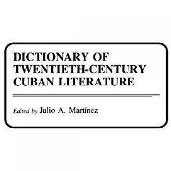 Dictionary of Twentieth-Century Cuban Literature