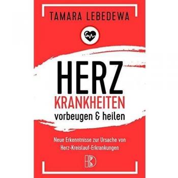 Herzkrankheiten vorbeugen und heilen