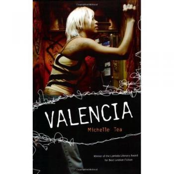 Valencia, by Michelle Tea