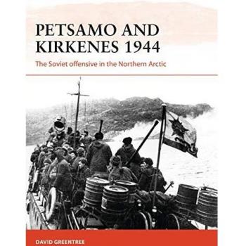 Petsamo and Kirkenes 1944: The Soviet offensive in the Northern Arctic