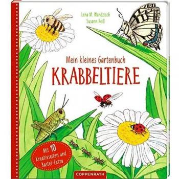 Mein kleines Gartenbuch Krabbeltiere | Lena Maria Wandzioch | Buch