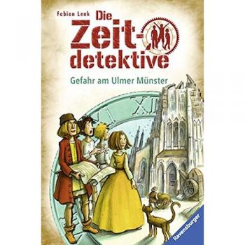 Fabian Lenk Die Zeitdetektive 19: Gefahr Am Ulmer Münster