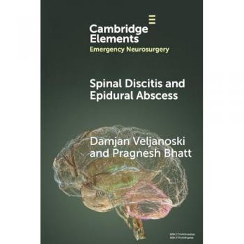 Spinal Discitis and Epidural Abscess (Elements in Emergency Neurosurgery)