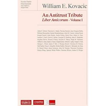 William E Kovacic: An Antitrust Tribute Liber Amicorum