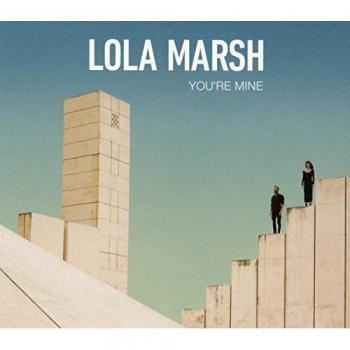 Lola Marsh - Mein Eigen