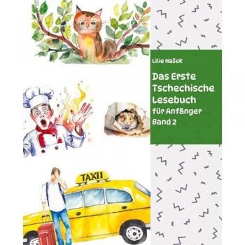 Das Erste Tschechische Lesebuch für Anfänger Band 2
