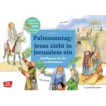 Palmsonntag: Jesus zieht in Jerusalem ein - Erzählspielset für die Passionsgeschichte