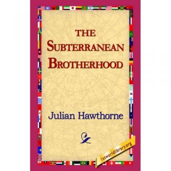 The Subterranean Brotherhood