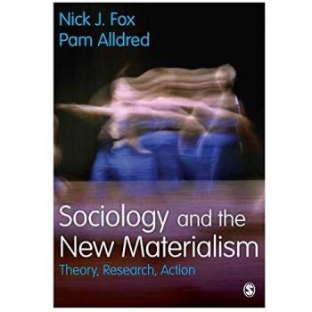 Sociology and the New Materialism : Theory, Research, Action