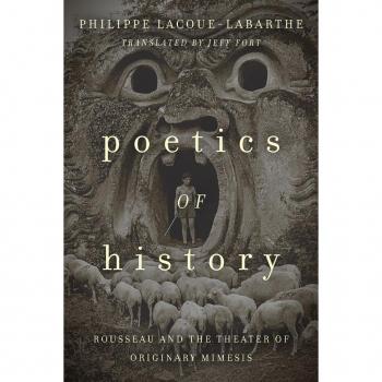 Poetics of History : Rousseau and the Theater of Originary Mimesis PDF