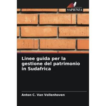 Vollenhoven, Anton C. van: Linee guida per la gestione del patrimonio in Sudafrica