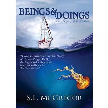 Beings and Doings: An allegory of God's love -  S L McGregor