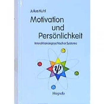 Julius Kuhl Motivation Und Persönlichkeit: Interaktionen Psychischer Systeme