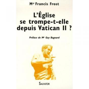 L'eglise Se Trompe-T-Elle Depuis Vatican Ii ?
