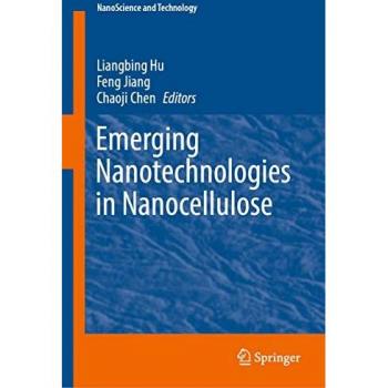 Emerging Nanotechnologies in Nanocellulose (NanoScience and Technology)
