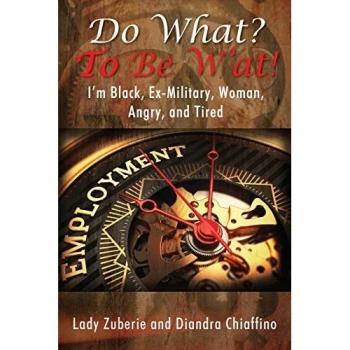 Do What? To BE W'AT! I'm Black Ex-Military Woman Angry and I'm Tired!