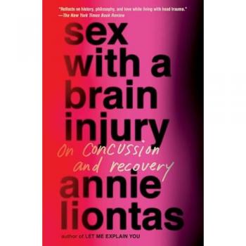 Sex with a Brain Injury : On Concussion and Recovery