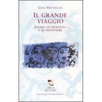 Il grande viaggio. Storie di speranza e di frontiere