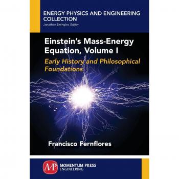 Einstein's Mass-Energy Equation, Volume I