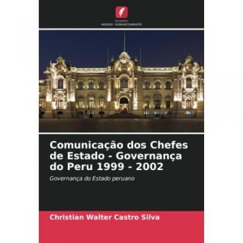 Comunicação dos Chefes de Estado - Governança do Peru 1999 - 2002: Governança do Estado peruano