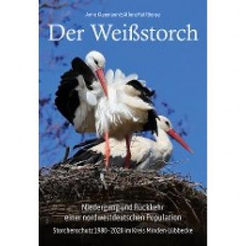 Der Weißstorch. Niedergang und Rückkehr einer nordwestdeutschen Population