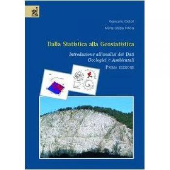 Dalla statistica alla geostatistica. Introduzione all'analisi dei dati geologici e ambientali