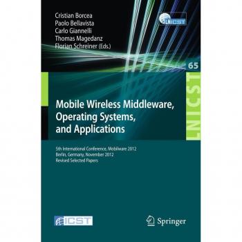 Mobile Wireless Middleware Operating Systems and Applications