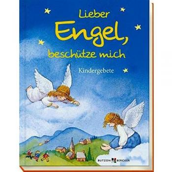 Lieber Engel, beschütze mich