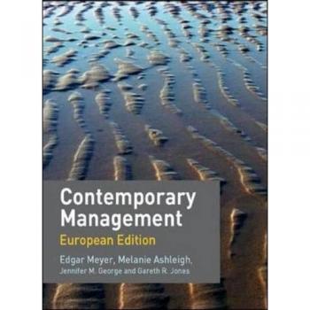 Contemporary Management: European Edition - Edgar Meyer, Melanie Ashleigh, Gareth R Jones et Jennifer M George