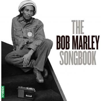 Bob Marley - Anthologie des Chansons
