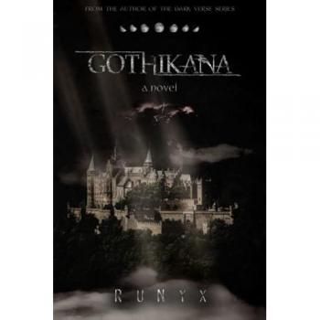 Gothikana: A Dark Academia Gothic Romance