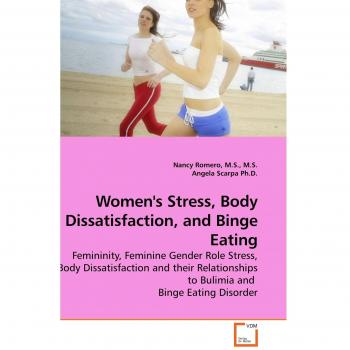 Women's Stress Body Dissatisfaction and Binge Eating
