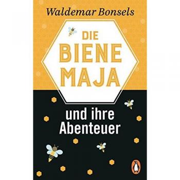 Waldemar Bonsels Die Biene Maja Und Ihre Abenteuer: Neuausgabe