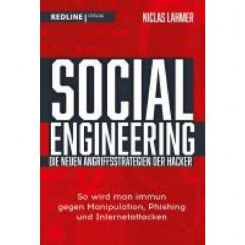 Lahmer, Niclas: Social Engineering - die neuen Angriffsstrategien der Hacker