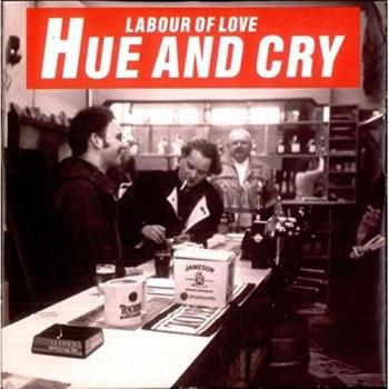 Labour Of Love by Hue & Cry - Limited Edition 1993 UK 7 Vinyl - HUES1