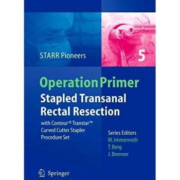 Stapled Transanal Rectal Resection: with Contour Transtar Curved Cutter Spapler Procedure Set