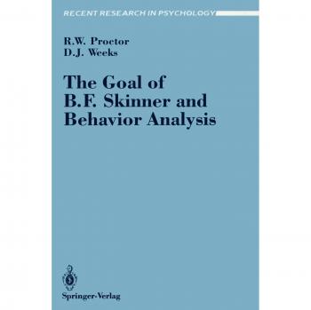 The Goal of B. F. Skinner and Behavior Analysis