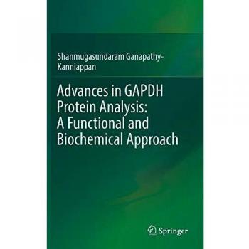 Advances in GAPDH Protein Analysis: A Functional and Biochemical Approach
