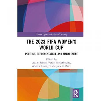 The 2023 FIFA Women's World Cup : Politics, Representation, and Management