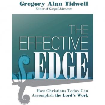 The Effective Edge: How Christians Today Can Accomplish the Lord's Work