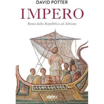Impero. Roma dalla Repubblica ad Adriano
