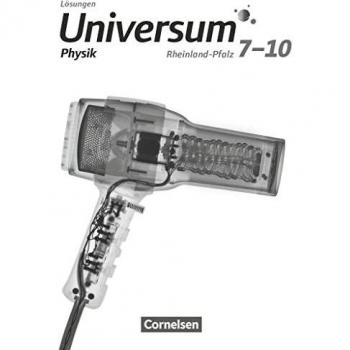 Universum Physik - Gymnasium Rheinland-Pfalz - 7.-10. Schuljahr: Lösungen zum Schulbuch
