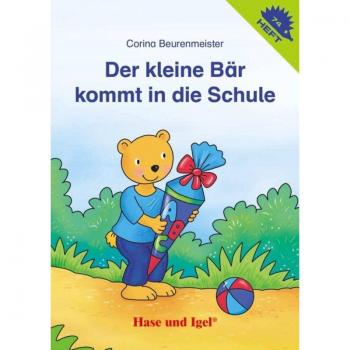 Der kleine Bär kommt in die Schule / Igelheft 74